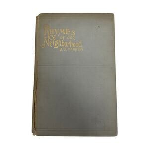 1895 Rhymes Of Our Neighborhood By B S‎ Parker Hardcover Poetry Book